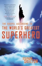 Cover art for The Gospel According to the World's Greatest Superhero