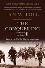 Cover art for The Conquering Tide: War in the Pacific Islands, 1942–1944 (The Pacific War Trilogy, 2)