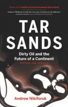 Cover art for Tar Sands: Dirty Oil and the Future of a Continent, Revised and Updated Edition