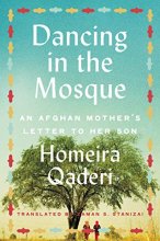 Cover art for Dancing in the Mosque: An Afghan Mother's Letter to Her Son