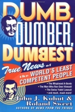 Cover art for Dumb, Dumber, Dumbest: True News of the World's Least Competent People