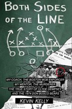 Cover art for Both Sides of the Line: The Coach and the Mob Enforcer the Mentor and the Murderer; The True