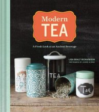 Cover art for Modern Tea: A Fresh Look at an Ancient Beverage