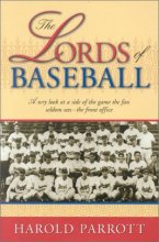Cover art for The Lords of Baseball: A Wry Look at a Side of the Game the Fan Seldom Sees - The Front Office