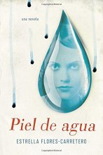 Cover art for Piel de agua: Una novela (Spanish Edition)