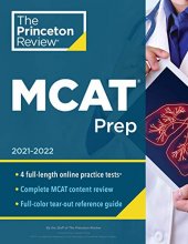 Cover art for Princeton Review MCAT Prep, 2021-2022: 4 Practice Tests + Complete Content Coverage (Graduate School Test Preparation)