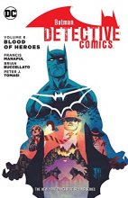 Cover art for Batman: Detective Comics Vol. 8: Blood of Hereos (Batman: Detective Comics, 8)