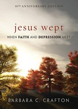 Cover art for Jesus Wept: When Faith and Depression Meet