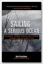 Cover art for Sailing a Serious Ocean: Sailboats, Storms, Stories and Lessons Learned from 30 Years at Sea