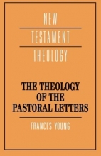 Cover art for The Theology of the Pastoral Letters (New Testament Theology)