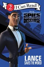 Cover art for Spies in Disguise: Lance Saves the World (I Can Read Level 2)