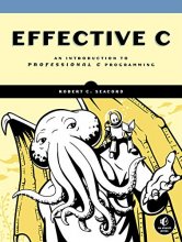 Cover art for Effective C: An Introduction to Professional C Programming
