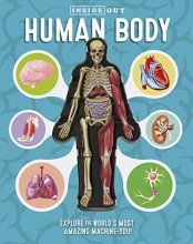 Cover art for Inside Out Human Body: Explore the World's Most Amazing Machine-You!