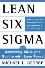 Cover art for Lean Six Sigma: Combining Six Sigma Quality with Lean Production Speed