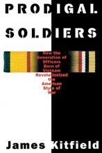 Cover art for Prodigal Soldiers: How the Generation of Officers Born of Vietnam Revolutionized the American Style of War