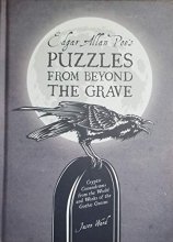 Cover art for Edgar Allan Poe's PUZZLES FROM BEYOND THE GRAVE Cryptic Conundrums from the World and Works of the Gothic Genius by JASON WARD ISBN 9781781779088