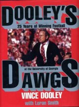 Cover art for Dooley's Dawgs: 25 Years of Winning Football at the University of Georgia