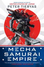 Cover art for Mecha Samurai Empire (A United States of Japan Novel)