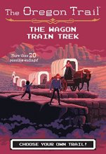 Cover art for The Wagon Train Trek (The Oregon Trail)