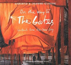 Cover art for Christo and Jeanne-Claude: On the Way to The Gates, Central Park, New York City (Metropolitan Museum of Art Series)