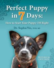 Cover art for Perfect Puppy in 7 Days: How to Start Your Puppy Off Right