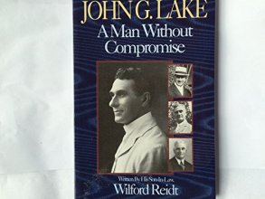 Cover art for John G. Lake: A Man Without Compromise