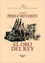 Cover art for El oro del rey / The King's Gold (Las aventuras del Capitán Alatriste) (Spanish Edition)