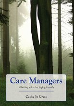 Cover art for Care Managers: Working with the Aging Family: Working with the Aging Family