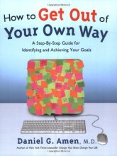 Cover art for How to Get Out of Your Own Way: A Step-by-Step Guide for Identifying and Achieving Your Goals