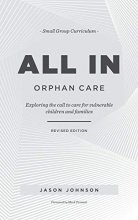 Cover art for ALL IN Orphan Care: Exploring the Call to Care for Vulnerable Children and Families