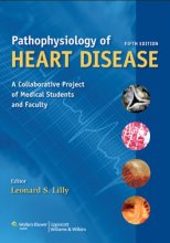 Cover art for Pathophysiology of Heart Disease: A Collaborative Project of Medical Students and Faculty (PATHOPHYSIOLOGY OF HEART DISEASE (LILLY))