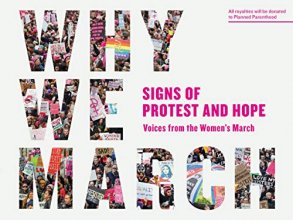 Cover art for Why We March: Signs of Protest and Hope--Voices from the Women's March