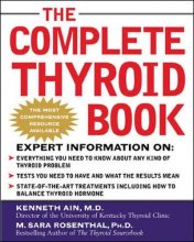Cover art for The Complete Thyroid Book: Everything You Need to Know to Overcome Any Kind of Thyroid Problem