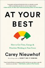 Cover art for At Your Best: How to Get Time, Energy, and Priorities Working in Your Favor