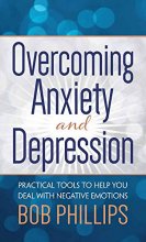 Cover art for Overcoming Anxiety and Depression: Practical Tools to Help You Deal with Negative Emotions