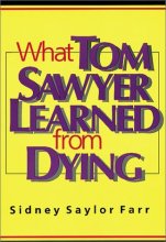 Cover art for What Tom Sawyer Learned from Dying