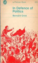 Cover art for In Defence of Politics [revised]