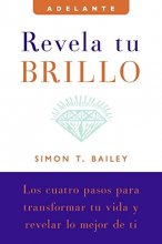 Cover art for Revela tu brillo: Los cuatro pasos para transformar tu vida y revelar lo mejor de ti (Adelante) (Spanish Edition)