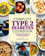 Cover art for Complete Type 2 Diabetes Cookbook: 150 Healthy Recipes to Manage Diabetes