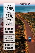 Cover art for We Came, We Saw, We Left: A Family Gap Year