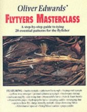 Cover art for Oliver Edwards' Flytyers Masterclass