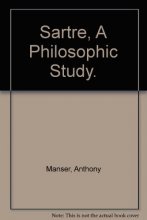 Cover art for Sartre: a philosophic study
