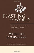 Cover art for Feasting on the Word Worship Companion: Liturgies for Year B, Volume 2