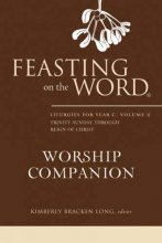 Cover art for Feasting on the Word Worship Companion: Liturgies for Year C, Volume 2: Trinity Sunday through Reign of Christ