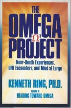 Cover art for The Omega Project: Near-Death Experiences, Ufo Encounters, and Mind at Large