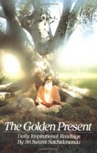 Cover art for The Golden Present: Daily Inspirational Readings by Sri Swami Satchidananda