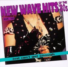 Cover art for Just Can't Get Enough: New Wave Hits of the '80s, Vol. 10