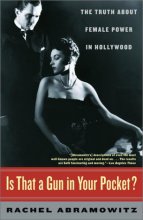 Cover art for Is That a Gun in Your Pocket?: The Truth About Female Power in Hollywood