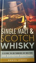 Cover art for Single Malt & Scotch Whiskey: a Guide to Hundreds of Brands & Distinctive Distilleries