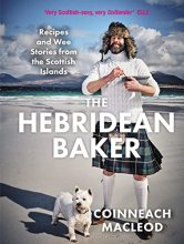 Cover art for The Hebridean Baker: Recipes and Wee Stories from the Scottish Islands (Amazing Cookbook by Scottish TikTok Sensation)